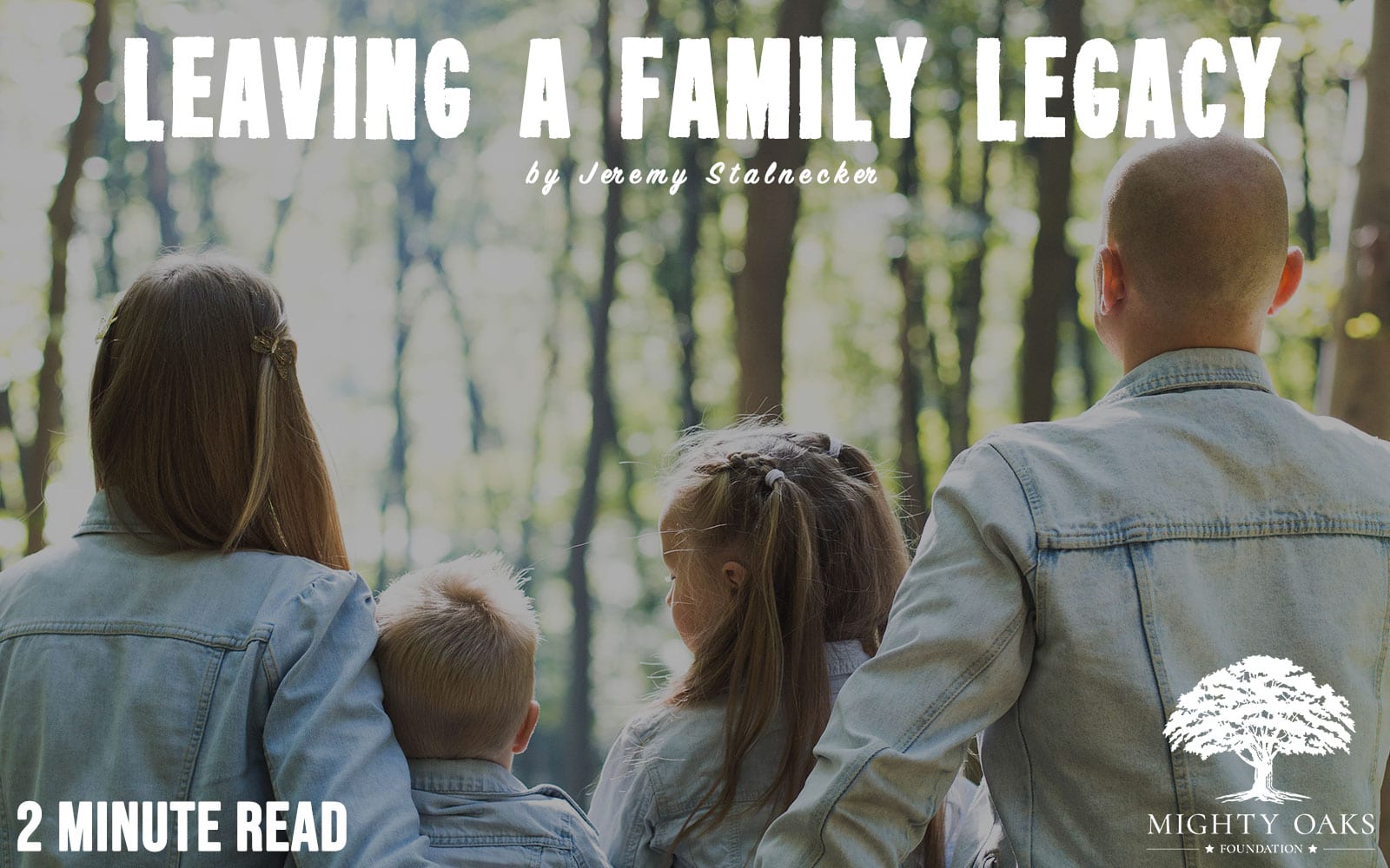 leaving-a-family-legacy-mighty-oaks-foundation