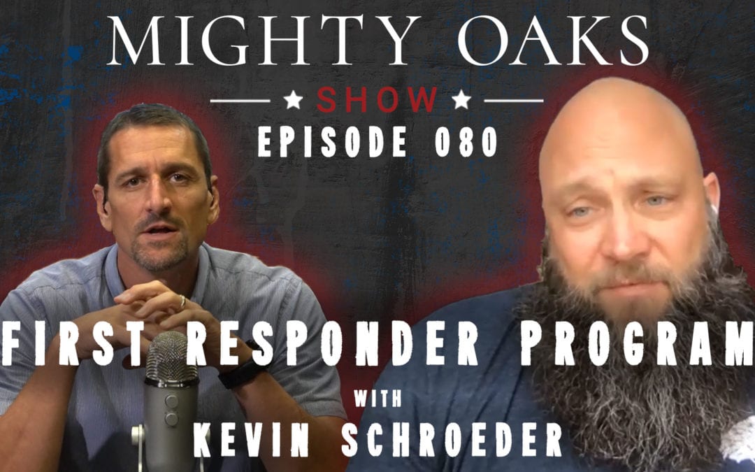 The Mighty Oaks Show – Episode 080 with Kevin Schroeder