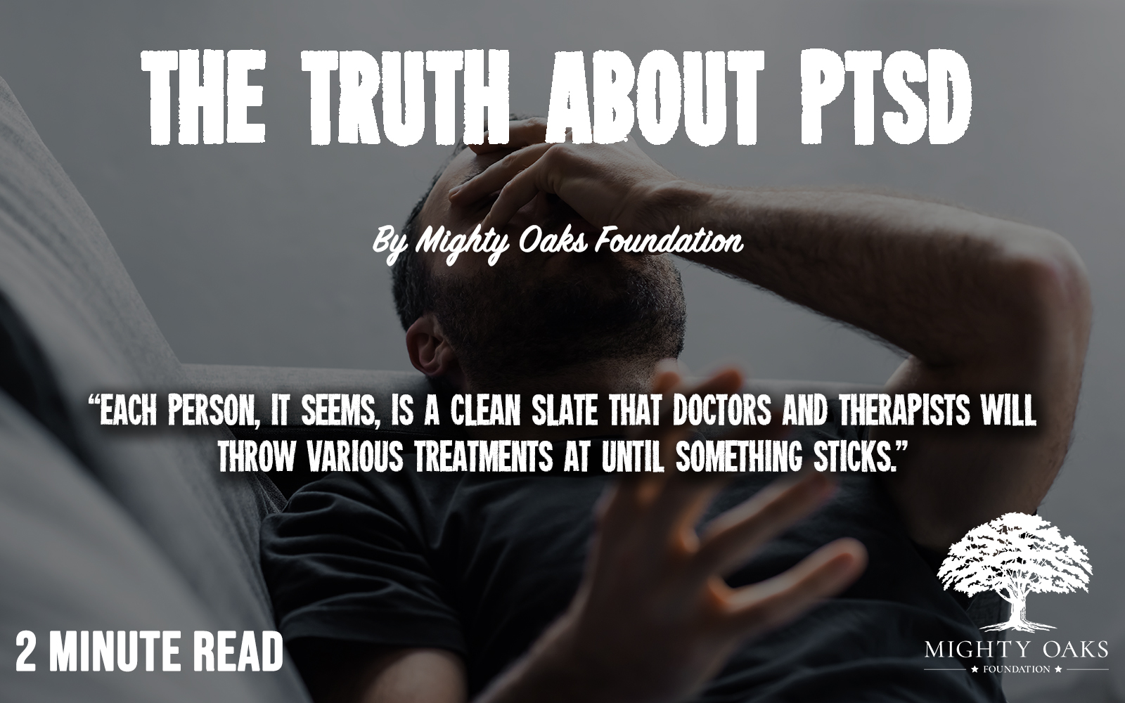 The Truth About PTSD Mighty Oaks Foundation