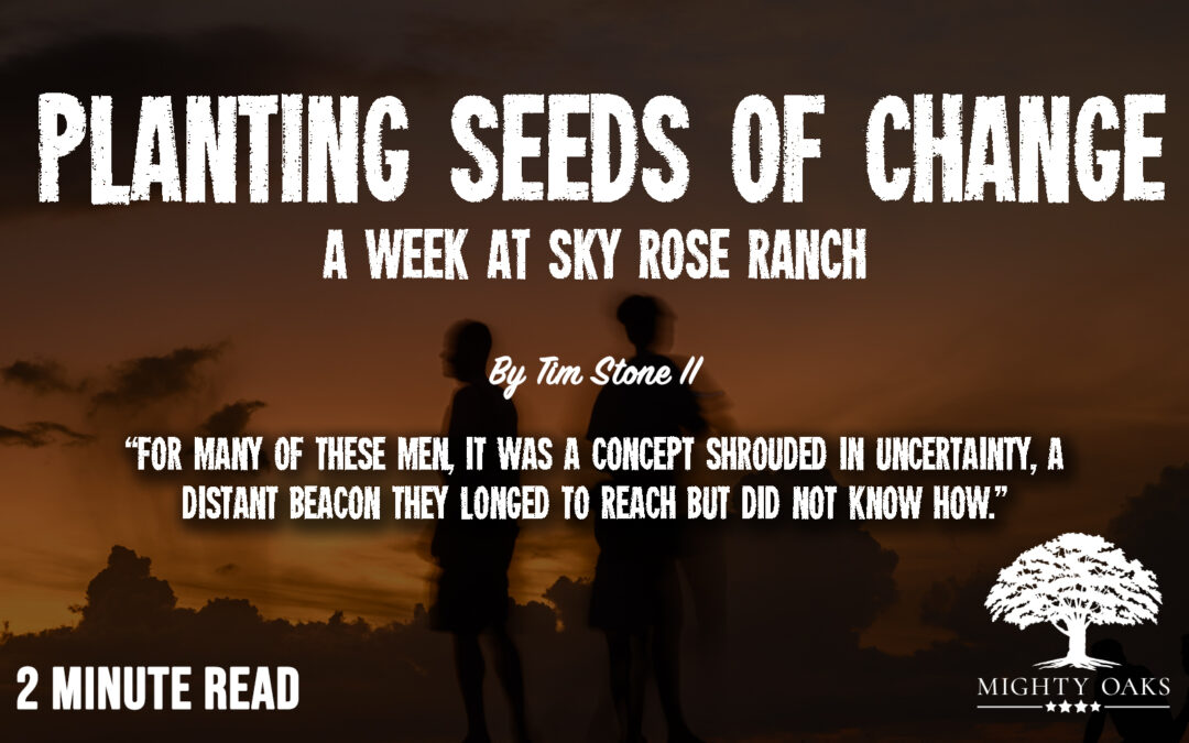 Planting Seeds of Change: A Week at Sky Rose Ranch 