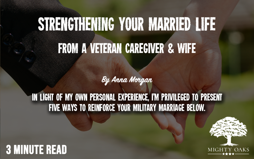 Strengthening Your Married Life, From a Veteran Caregiver + Wife