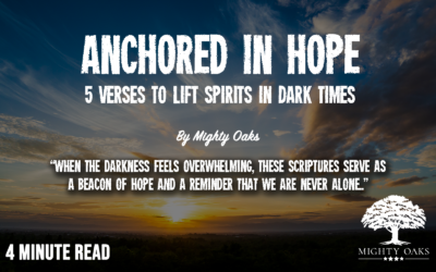 Anchored in Hope: 5 Bible Verses to Lift Your Spirit in Dark Times