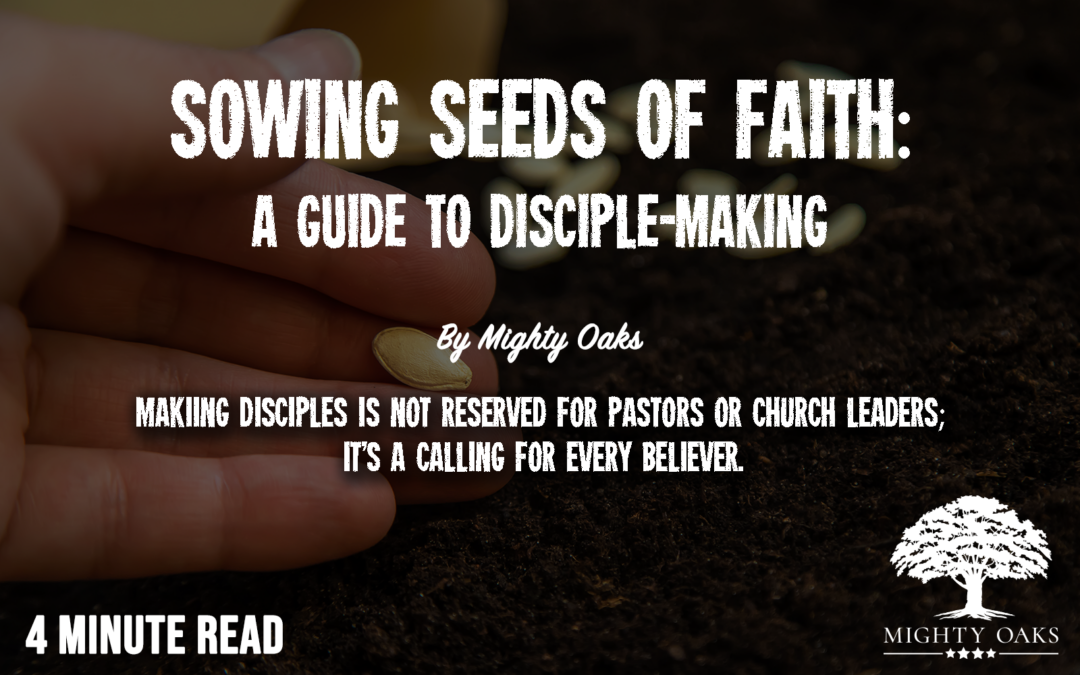 Sowing Seeds of Faith: A Guide to Disciple-Making